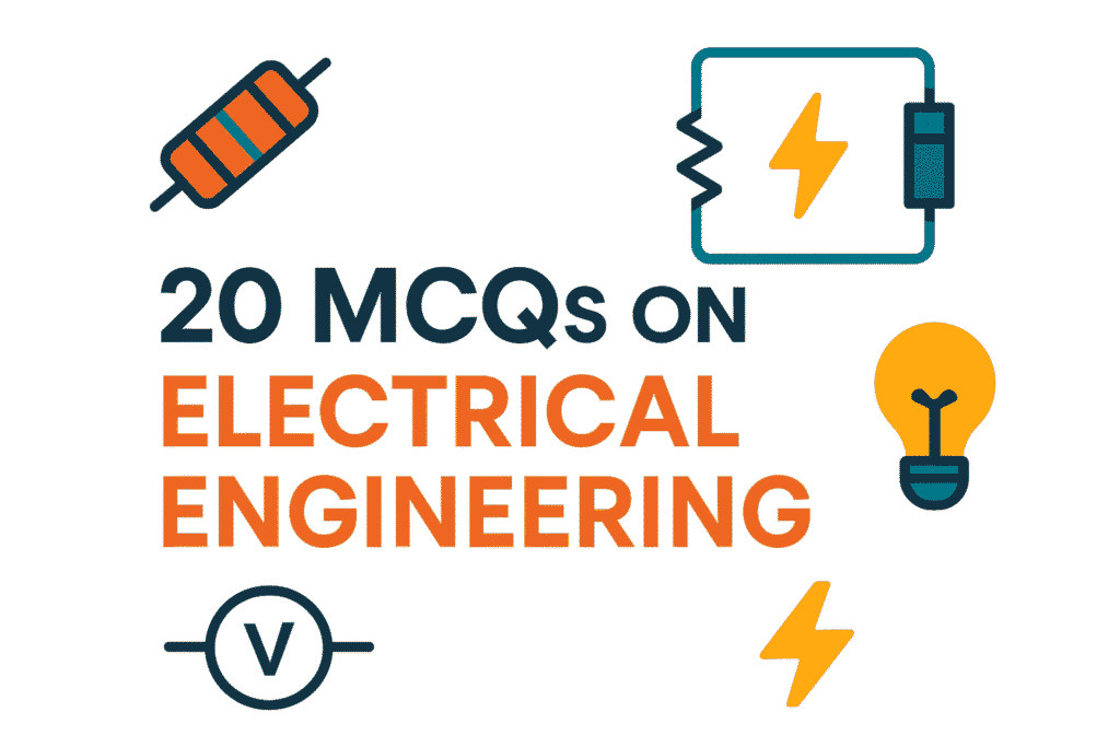 Featured image representing 20 multiple choice questions (MCQs) for electrical engineering practice